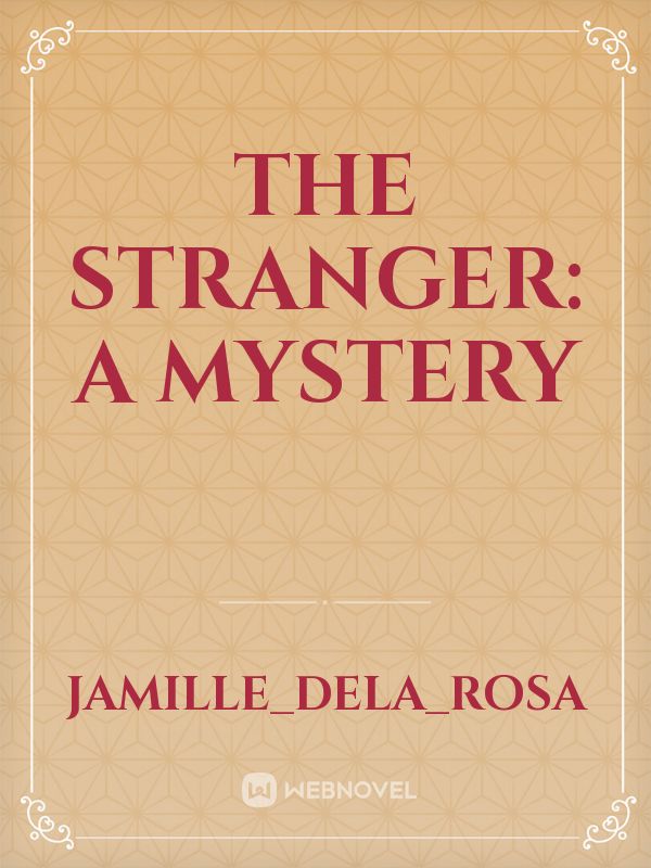 The Stranger: A Mystery