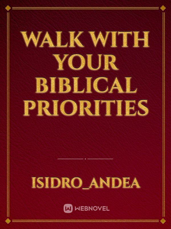 Walk With Your Biblical Priorities
