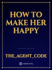 How To Make Her Happy Book