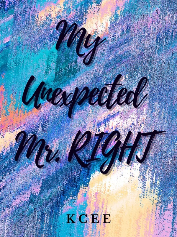 My Unexpected Mr. RIGHT (TAGALOG)