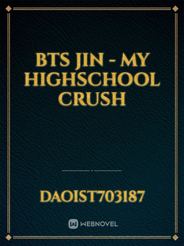 BTS JIN - My Highschool Crush Book