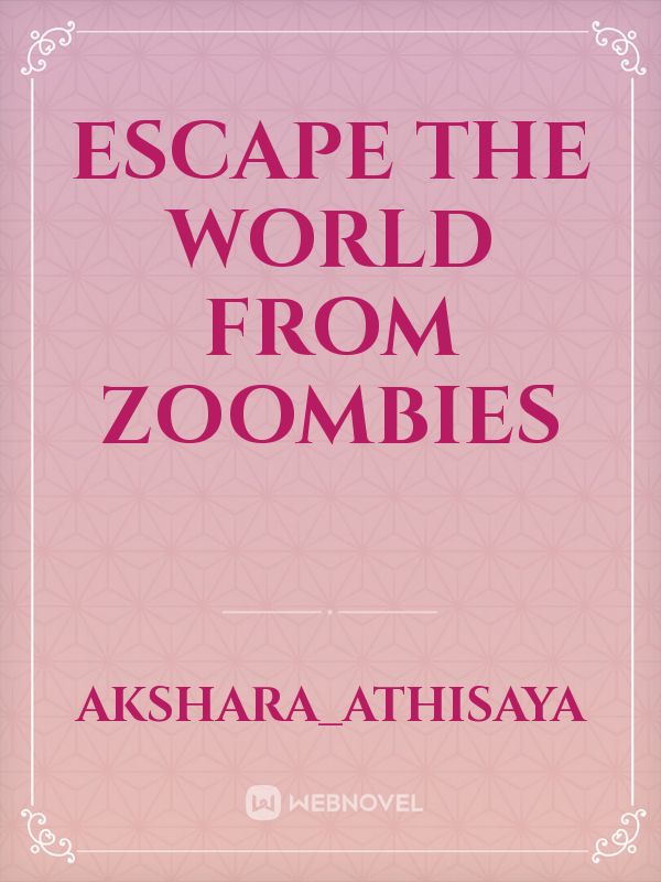 Escape the world from Zoombies Book