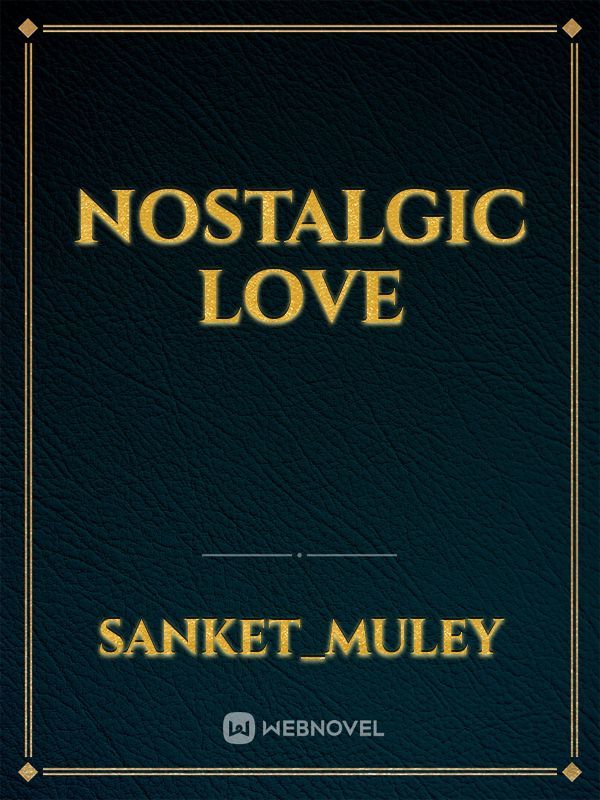 Nostalgic love Book