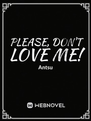 Please, don't love me! Book