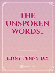 The unspoken words.. Book