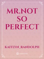 Mr.Not So Perfect Book