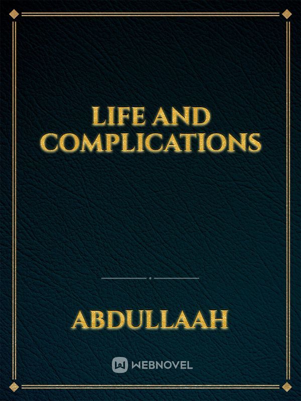 Life and Complications Book