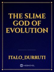 the slime god of evolution Book