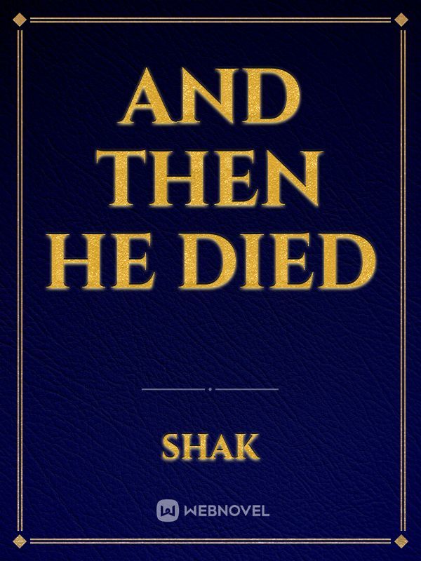 And Then He Died Book
