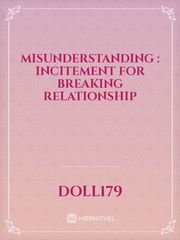 MISUNDERSTANDING  : incitement for breaking relationship Book