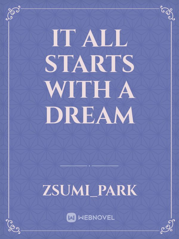 It all starts with a dream Book