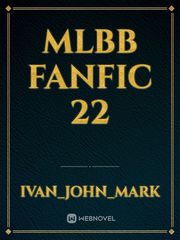 MLBB FANFIC 22 Book