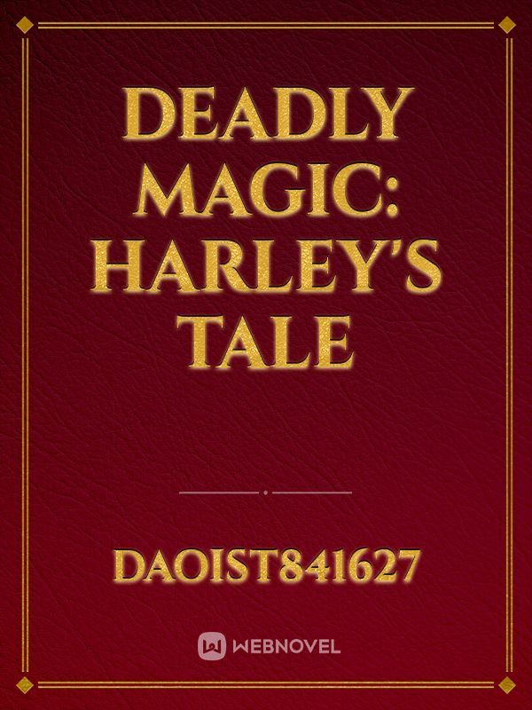 Deadly Magic: Harley's Tale