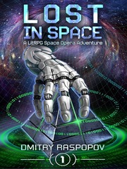 LOST IN SPACE. A LitRPG Space Opera Adventure Book