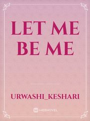 Let me be me Book