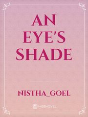 An Eye's Shade Book