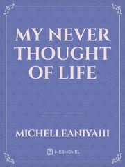 My Never Thought Of Life Book