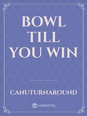 bowl till you win Book