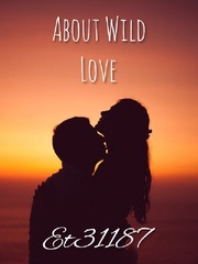 About Wild Love Book