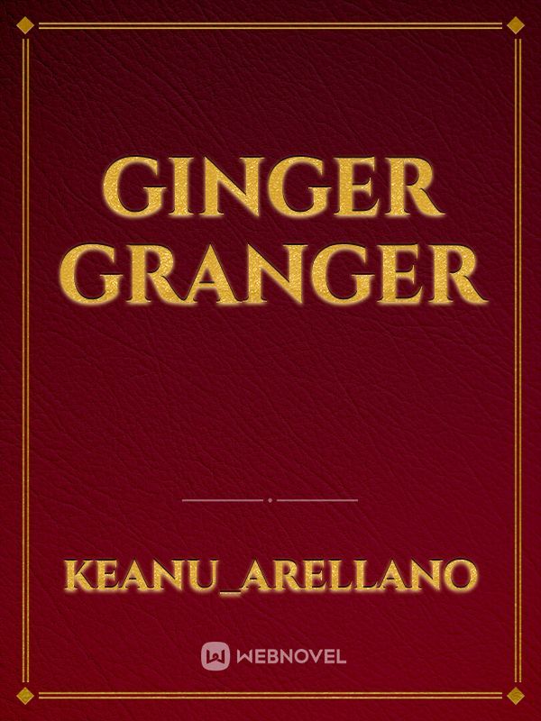 Ginger Granger