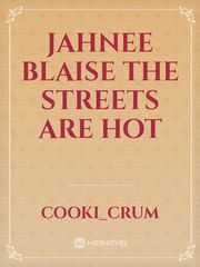 Jahnee Blaise
 The Streets Are Hot Book