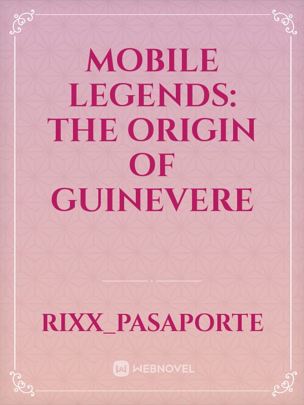Mobile Legends: The Origin of Guinevere Book