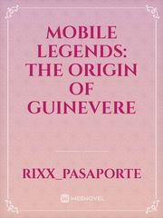 Mobile Legends: The Origin of Guinevere Book