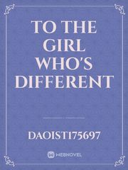 To the girl who's different Book