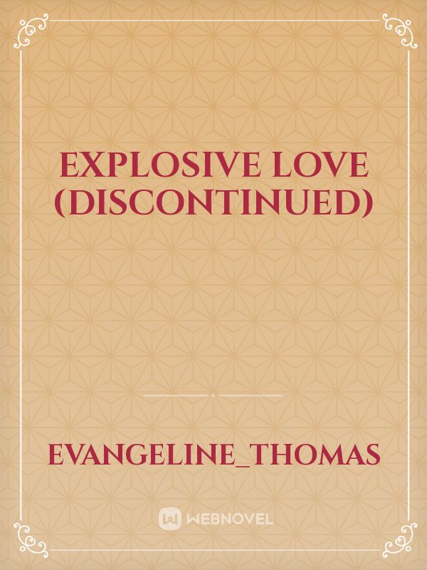 explosive love (discontinued)
