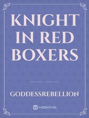 knight in red boxers Book