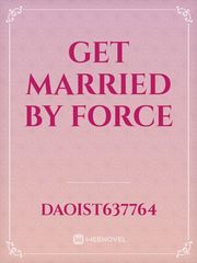 Get Married By Force Book