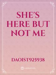 She's Here but not Me Book