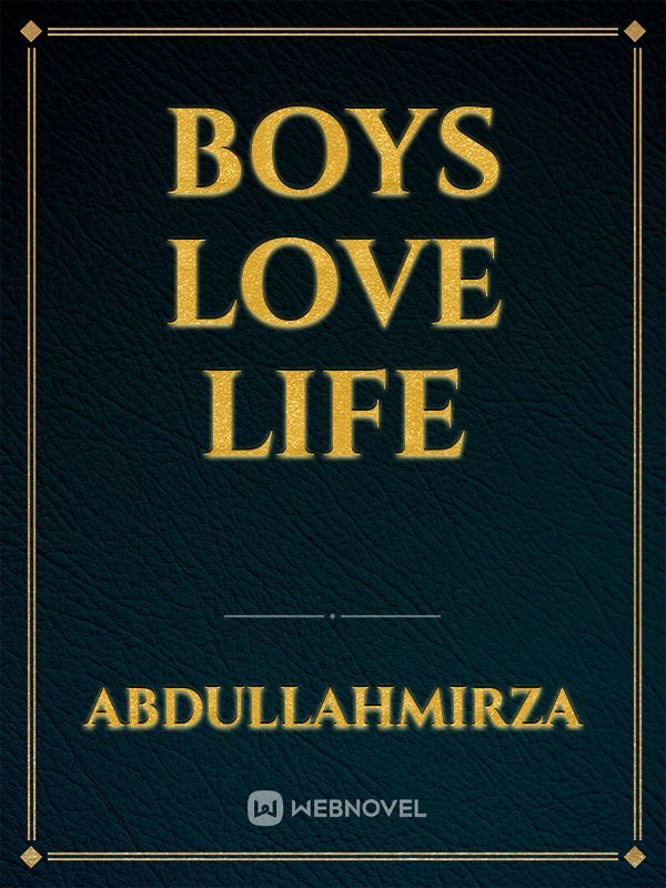 Boys Love Life