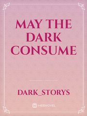 May The Dark Consume Book