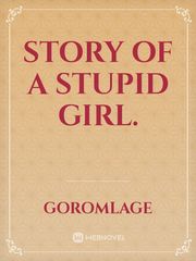 Story of a stupid girl. Book