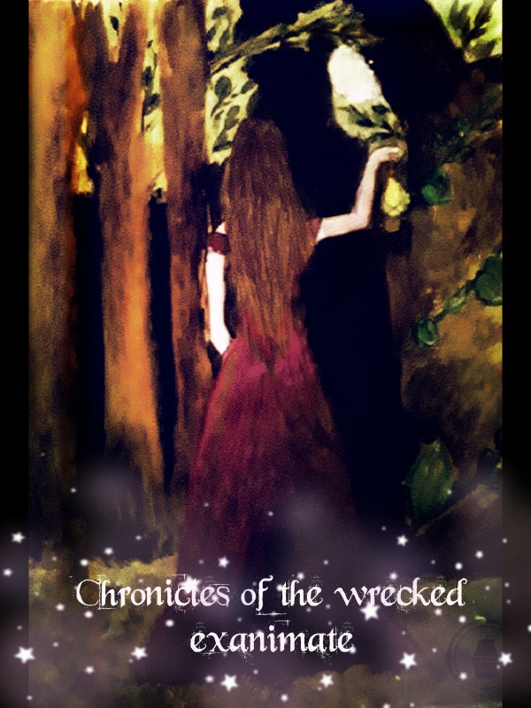 Chronicles of The Wrecked Exanimate's love