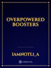 Overpowered Boosters Book