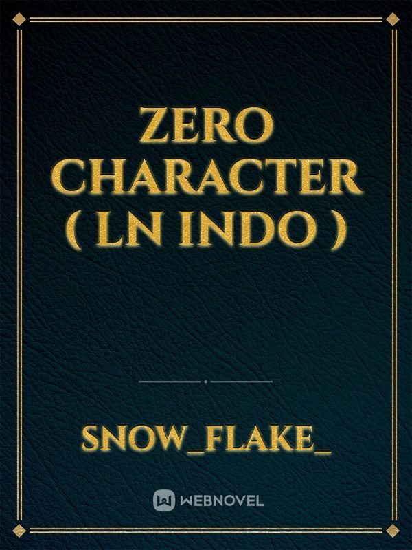 Zero Character ( LN indo )