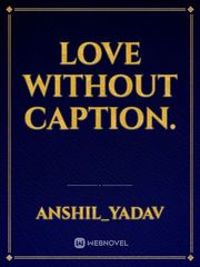 love without caption. Book