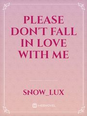 Please Don't Fall In Love With Me Book