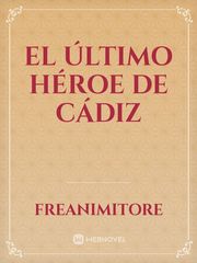 El Último Héroe de Cádiz Book