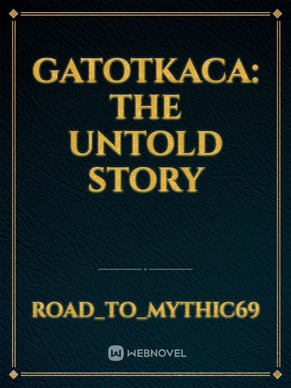Gatotkaca: The Untold story