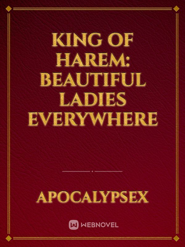 King of Harem: Beautiful Ladies Everywhere Book