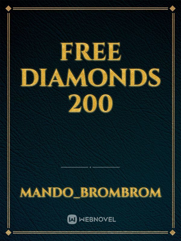 FREE DIAMONDS 200