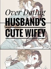 Over Doting Husband's Cute Wifey Book