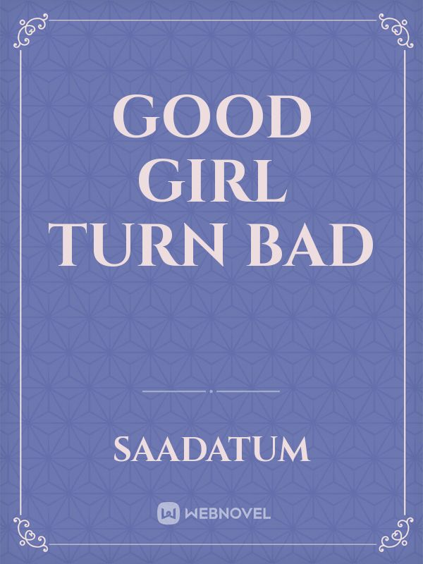 Good Girl Turn Bad Book