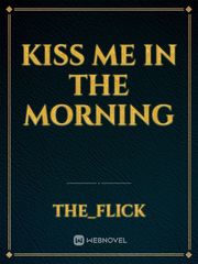 kiss me in the morning Book