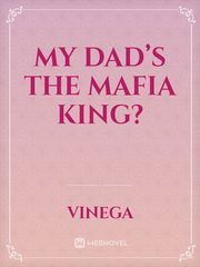 My Dad’s the Mafia King? Book