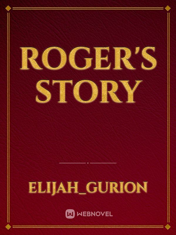 Roger's story