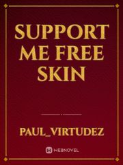 Support Me Free Skin Book